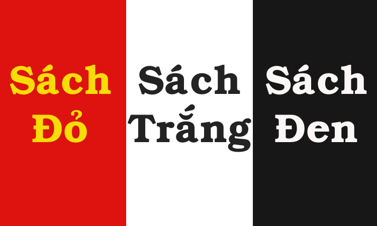 Sách trắng, sách đỏ, sách đen nghĩa là gì?